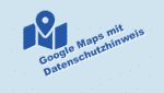Google-Maps-Datenschutz